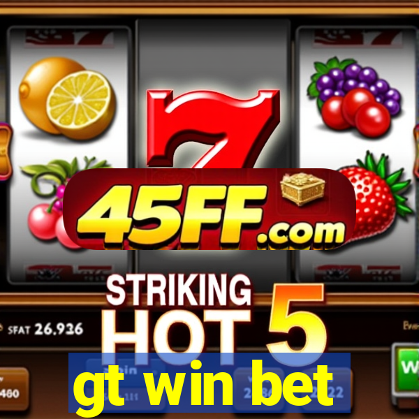 gt win bet